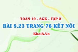 Bài 8.23 trang 76 Toán 10 Kết nối tri thức Tập 2